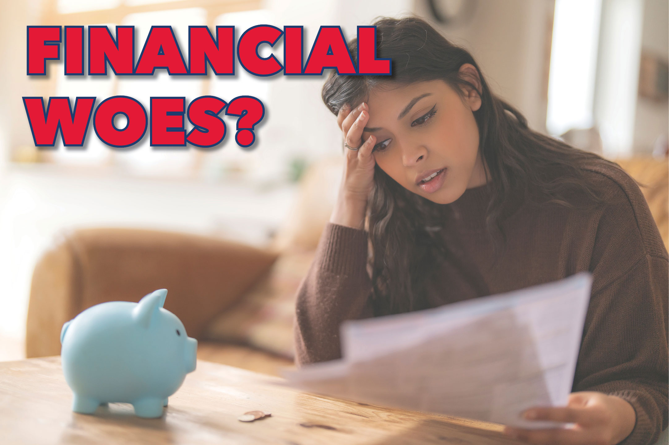 Student stressed about bills with "Financial Woes?"